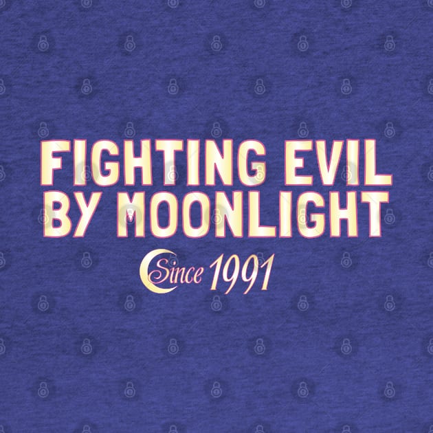 Fighting Evil by Moonlight since 1991 by lorocoart